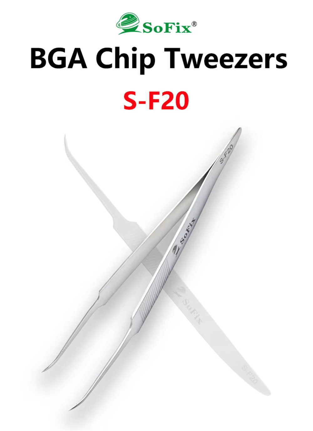 SOFIX S-F20 BGA Chip Tweezers