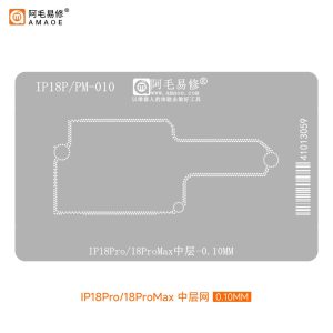 AMAOE BGA STENCILS - Middle Layer 18PRO/PM-010 (0.10MM)