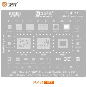 AMAOE BGA STENCILS - SAM:23 SM8850/EXYNOS2600 E9965 - SAM S26 Series / ZFLIP8