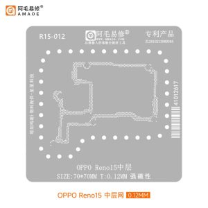 AMAOE BGA STENCILS - Middle Layer - R15 OPPO Reno15