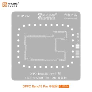 AMAOE BGA STENCILS - Middle Layer - R15P OPPO Reno15Pro